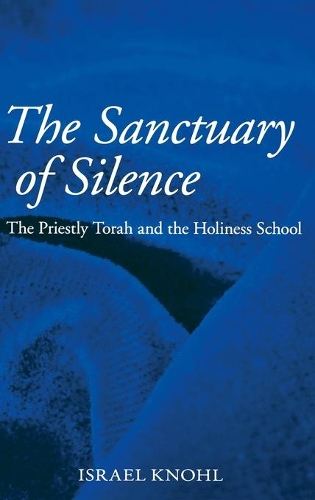 Паперова книга «The Sanctuary of Silence: The Priestly Torah and the Holiness School», автор Ісраель Кноль - фото №1