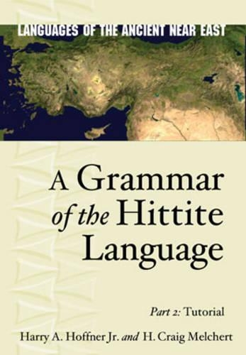 Бумажная книга «A Grammar of the Hittite Language: Part 2: Tutorial», авторов Х. Крейг Мелчерт, Гарри А. Хоффнер мл. - фото №1
