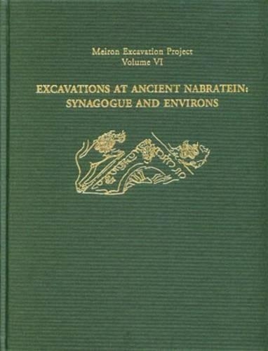 Бумажная книга «Excavations at Ancient Nabratein: Synagogue and Environs», авторов Кэрол Л. Мейерс, Эрик М. Майерс - фото №1