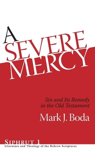Бумажная книга «A Severe Mercy: Sin and Its Remedy in the Old Testament», автор Марк Дж. Бода - фото №1