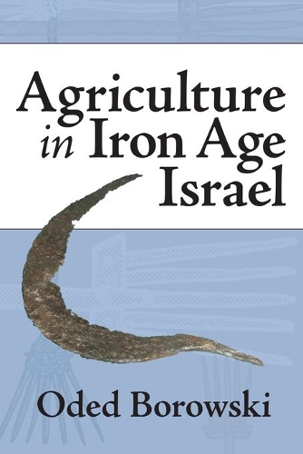 Паперова книга «Agriculture in Iron Age Israel», автор Одед Боровскі - фото №1