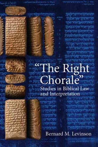 Паперова книга «The  Right Chorale”: Studies in Biblical Law and Interpretation», автор Бернард М. Левінсон - фото №1