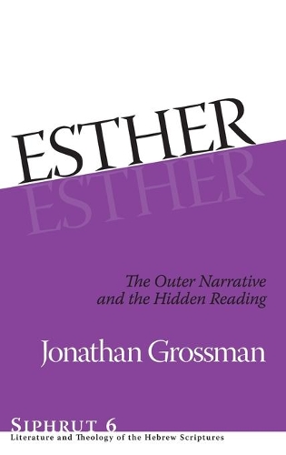 Бумажная книга «Esther: The Outer Narrative and the Hidden Reading», автор Джонатан Гроссман - фото №1