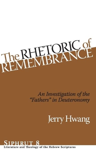 Бумажная книга «The Rhetoric of Remembrance: An Investigation of the “Fathers” in Deuteronomy», автор Джерри Хван - фото №1