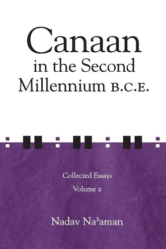 Бумажная книга «Canaan in the Second Millennium B.C.E.: Collected Essays volume 2», автор Надав Нааман - фото №1