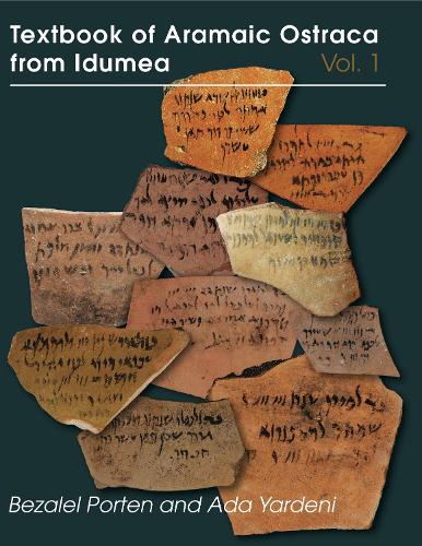 Бумажная книга «Textbook of Aramaic Ostraca from Idumea, Volume 1: 401 Commodity Chits», авторов Ада Ярдени, Бецалель Портен - фото №1