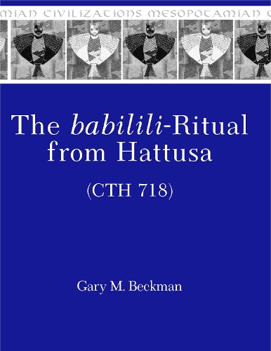Бумажная книга «The babilili-Ritual from Hattusa (CTH 718)», автор Гари Бекман - фото №1