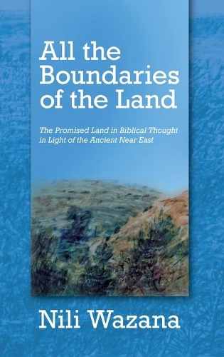 Бумажная книга «All the Boundaries of the Land: The Promised Land in Biblical Thought in Light of the Ancient Near East», автор Нили Вазана - фото №1