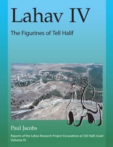 Паперова книга «Lahav IV: The Figurines of Tell Halif», автор Пол Ф. Джейкобс - фото №1