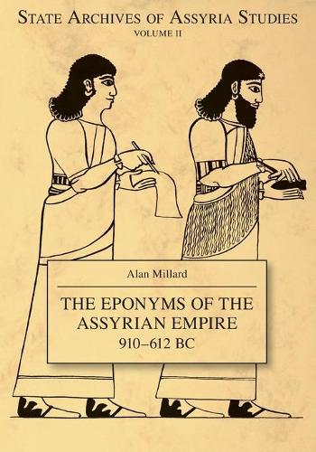 Бумажная книга «The Eponyms of the Assyrian Empire 910-612 BC», автор Алан Р. Миллард - фото №1