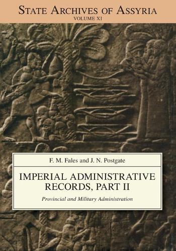 Бумажная книга «Imperial Administrative Records, Part II: Provincial and Military Administration», авторов Фредерик М. Фейлз, Дж. Н. Постгейт - фото №1