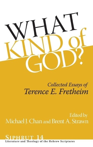 Бумажная книга «What Kind of God?: Collected Essays of Terence E. Fretheim», автор Теренс Э. Фретхейм - фото №1