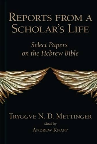 Бумажная книга «Reports from a Scholar's Life: Select Papers on the Hebrew Bible», автор Трюггве Н. Д. Меттингер - фото №1