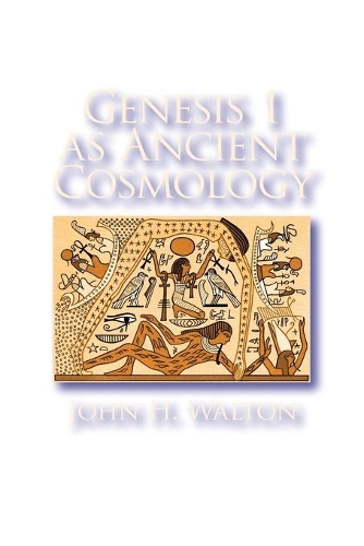 Бумажная книга «Genesis 1 as Ancient Cosmology», автор Джон Х. Уолтон - фото №1
