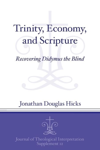 Бумажная книга «Trinity, Economy, and Scripture: Recovering Didymus the Blind», автор Джонатан Дуглас Хикс - фото №1