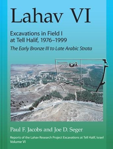 Паперова книга «Lahav VI: Excavations in Field I at Tell Halif, 1976–1999: The Early Bronze III to Late Arabic Strata», авторів Джо Д. Сегер, Пол Ф. Джейкобс - фото №1