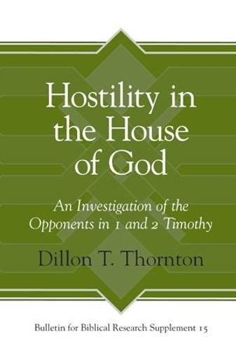 Бумажная книга «Hostility in the House of God: An Investigation of the Opponents in 1 and 2 Timothy», автор Диллон Т. Торнтон - фото №1