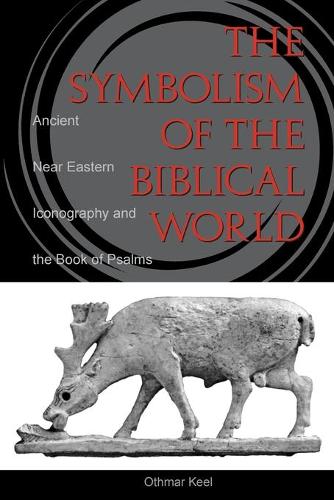 Paper book «The Symbolism of the Biblical World: Ancient Near Eastern Iconography and the Book of Psalms», author Othmar Keel - фото №1