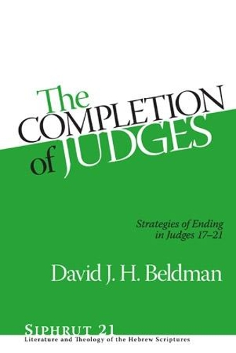 Бумажная книга «The Completion of Judges: Strategies of Ending in Judges 17–21», автор Дэвид Дж. Х. Белдман - фото №1
