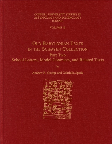 Паперова книга «Old Babylonian Texts in the Schøyen Collection, Part Two: School Letters, Model Contracts, and Related Texts», авторів А. Р. Джордж, Габріелла Спада - фото №1