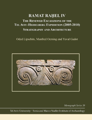 Бумажная книга «Ramat Raḥel IV: The Renewed Excavations by the Tel Aviv–Heidelberg Expedition (2005–2010) Stratigraphy and Architecture», авторов Манфред Оэминг, Одед Липшиц, Юваль Годо - фото №1
