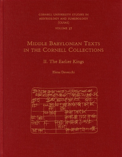 Бумажная книга «Middle Babylonian Texts in the Cornell Collections, Part II: The Earlier Kings», автор Елена Девекки - фото №1