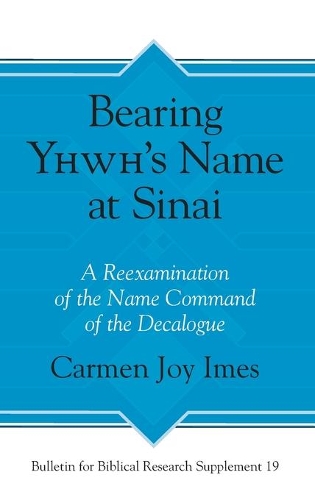 Бумажная книга «Bearing Yhwh’s Name at Sinai: A Reexamination of the Name Command of the Decalogue», автор Кармен Джой Аймс - фото №1