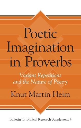 Бумажная книга «Poetic Imagination in Proverbs: Variant Repetitions and the Nature of Poetry», автор Кнут Мартин Хейм - фото №1
