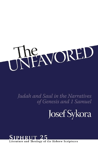 Бумажная книга «The Unfavored: Judah and Saul in the Narratives of Genesis and 1 Samuel», автор Йозеф Сикора - фото №1