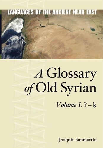 Паперова книга «A Glossary of Old Syrian: Volume 1: ʔ – ḳ», автор Хоакін Санмартін - фото №1