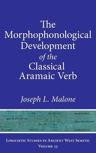 [object Object] «The Morphophonological Development of the Classical Aramaic Verb», автор Джозеф Л. Мелоун - фото №1