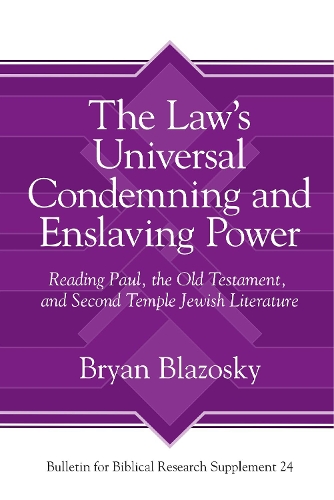 Бумажная книга «The Law’s Universal Condemning and Enslaving Power: Reading Paul, the Old Testament, and Second Temple Jewish Literature», автор Брайан Блазоски - фото №1
