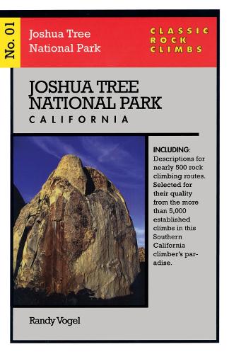 Бумажная книга «Classic Rock Climbs No. 01 Joshua Tree National Park, California», автор Рэнди Фогель - фото №1
