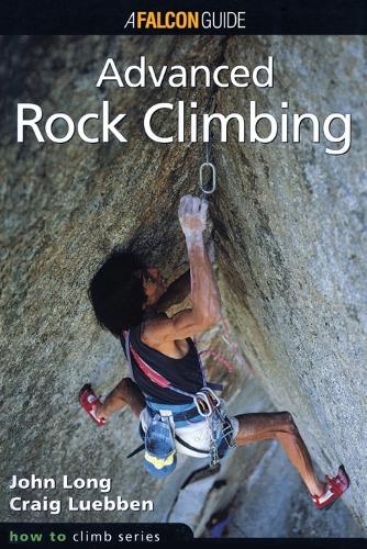 Паперова книга «How to Climb: Advanced Rock Climbing», авторів Крейг Люббен, Джон Лонг - фото №1