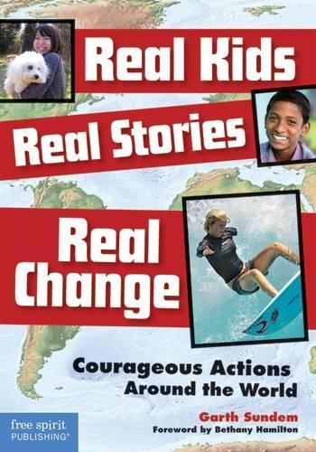 Бумажная книга «Real Kids, Real Stories, Real Change: Courageous Actions Around the World», автор Гарт Сандем - фото №1