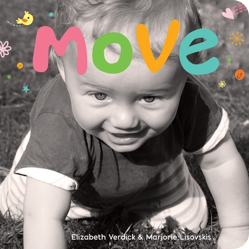 Паперова книга «Move: A board book about movement», авторів Елізабет Вердік, Марджорі Лісовскіс - фото №1