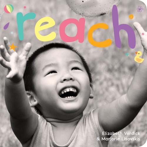 Паперова книга «Reach: A board book about curiosity», авторів Елізабет Вердік, Марджорі Лісовскіс - фото №1