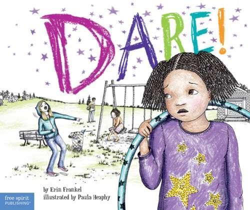 Бумажная книга «Dare!: A Story about Standing Up to Bullying in Schools», автор Эрин Френкель - фото №1