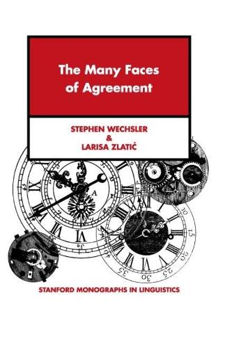 [object Object] «The Many Faces of Agreement: Morphology, Syntax, Semantics, and Discourse Factors in Serbo-Croatian Agreement», автор Лариса Златік - фото №1