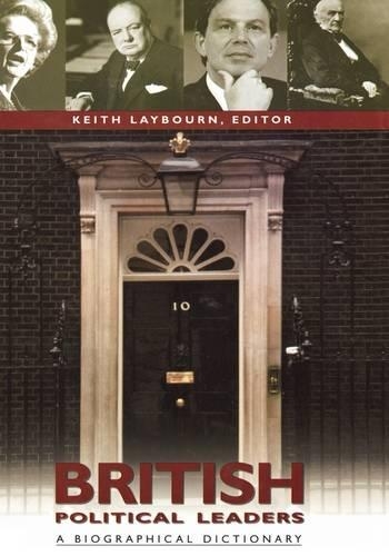 Бумажная книга «British Political Leaders: A Biographical Dictionary», автор Кит Лейборн - фото №1