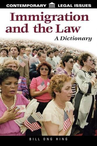 Паперова книга «Immigration and the Law: A Dictionary», автор Білл Онг Хінг - фото №1