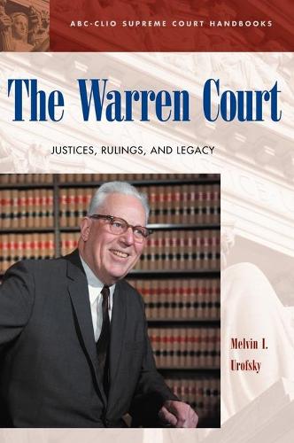 Бумажная книга «The Warren Court: Justices, Rulings, and Legacy», автор Мелвин И. Урофски - фото №1