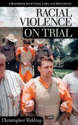Бумажная книга «Racial Violence on Trial: A Handbook with Cases, Laws, and Documents», автор Кристофер Уолдреп - фото №1
