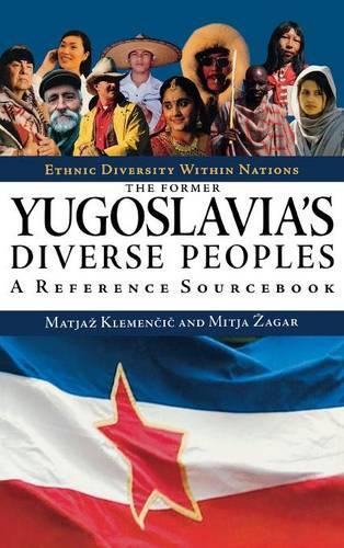 Бумажная книга «The Former Yugoslavia's Diverse Peoples: A Reference Sourcebook», авторов Матьяж Клеменчич, Митя Загар - фото №1