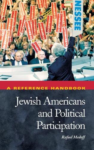 Паперова книга «Jewish Americans and Political Participation: A Reference Handbook», автор Рафаель Медофф - фото №1