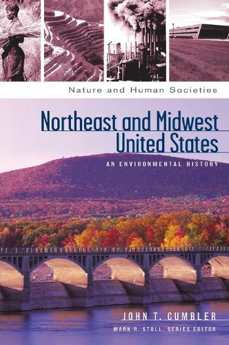Паперова книга «Northeast and Midwest United States: An Environmental History», автор Джон Т. Камблер - фото №1