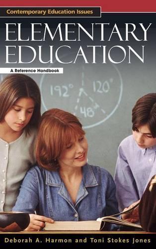Бумажная книга «Elementary Education: A Reference Handbook», авторов Дебора Хармон, Тони Стоукс Джонс - фото №1