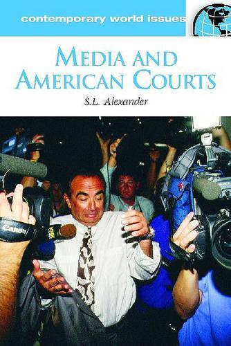 [object Object] «Media and American Courts: A Reference Handbook», автор С. Л. Александр - фото №1