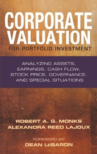 Бумажная книга «Corporate Valuation for Portfolio Investment: Analyzing Assets, Earnings, Cash Flow, Stock Price, Governance, and Special Situations», авторов Александра Рид Лажу, Роберт А. Г. Монкс - фото №1