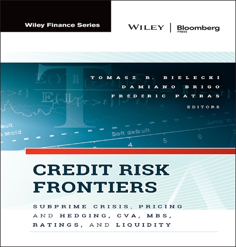 Бумажная книга «Credit Risk Frontiers: Subprime Crisis, Pricing and Hedging, CVA, MBS, Ratings, and Liquidity», авторов Дамиано Бриго, Фредерик Патрас, Томаш Белецки - фото №1